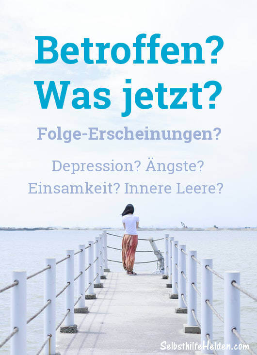 Emotionaler Missbrauch beginnt in der Kindheit I 16 unsichtbare Formen l