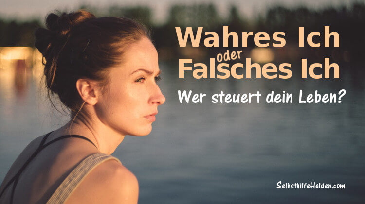 Beitragsbild: Wahres Ich oder falsches Ich?