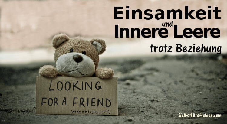 Einsamkeit und innere Leere trotz Beziehung.