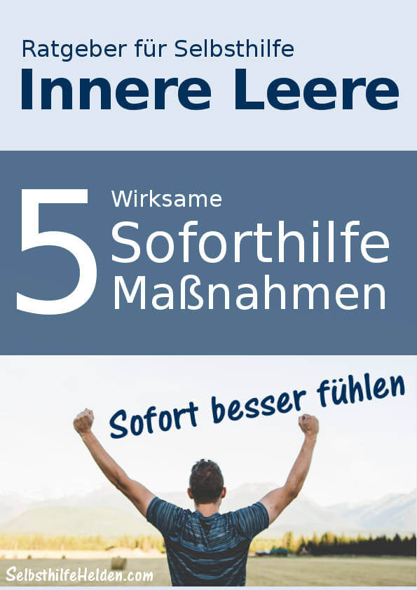 Ratgeber-Innere-Leere-5-Soforthilfe-Massnahmen Innere Leere - 5 Soforthilfe-Maßnahmen.